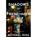 Shadows of Frenchmen: A Jonathan Gray, M.D. Mystery