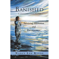 Banished: A Grandmother Alone: Surviving Alienation and Estrangement