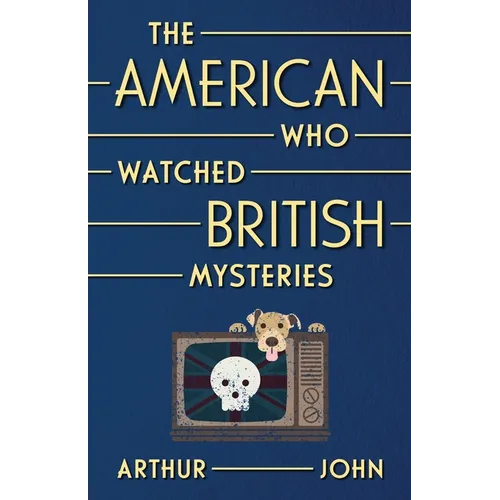 The American Who Watched British Mysteries