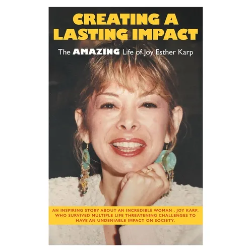 Creating a Lasting Impact: The Amazing Life of Joy Esther Karp