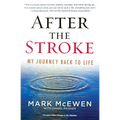 After the Stroke: My Journey Back to Life