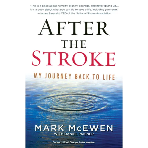 After the Stroke: My Journey Back to Life