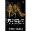 Fighting Conviction: A Brother's Best Friend Romantic Suspense (Conviction Series Book Two)