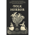 Weird Fiction Quarterly: Folk Horror 2024