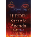 Exposing the HIDDEN Satanic Agenda: LIAR LIAR! Hell Fire