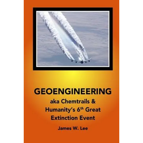 Geoengineering aka Chemtrails: Investigation Into Humanities 6th Great Extinction Event (B&W)