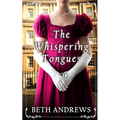 THE WHISPERING TONGUES a sumptuous and unputdownable Regency murder mystery
