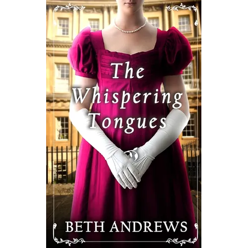 THE WHISPERING TONGUES a sumptuous and unputdownable Regency murder mystery