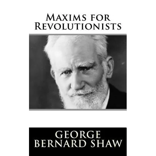 Maxims for Revolutionists