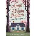Anne of Windy Poplars (Anne of Green Gables, #4)