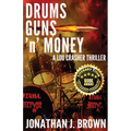 Drums, Guns 'n' Money: A Lou Crasher Thriller