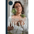 Rewire Your Brain and Heal: 12 Steps to Free Yourself from Symptoms