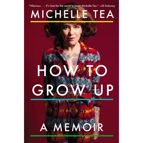 How to Grow Up: A Memoir