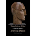 Things We Leave Behind: Selected Poems