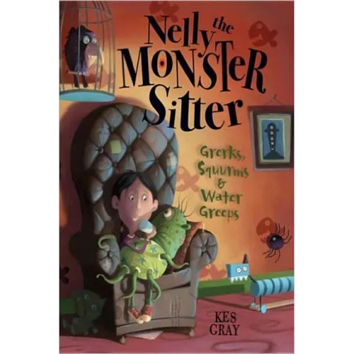 Nelly the Monster Sitter: Grerks, Squurms & Water Greeps
