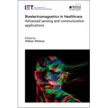 Bioelectromagnetics in Healthcare: Advanced Sensing and Communication Applications