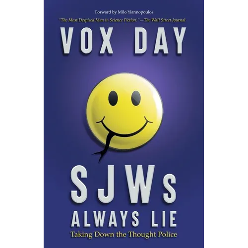 SJWs Always Lie: Taking Down the Thought Police