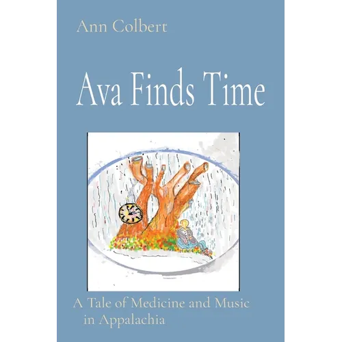 Ava Finds Time: A Tale of Medicine and Music in Appalachia