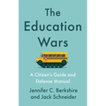 The Education Wars: A Citizen's Guide and Defense Manual