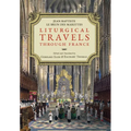 Liturgical Travels Through France