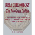 Bible Chronology The Two Great Divides