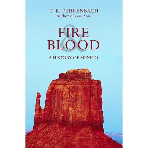 Fire & Blood: A History of Mexico