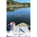 Reflections on Perseverance: Growing Righteousness In Trials