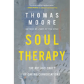 Soul Therapy: The Art and Craft of Caring Conversations