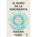 El Muro de la Ignorancia / The Wall of Ignorance