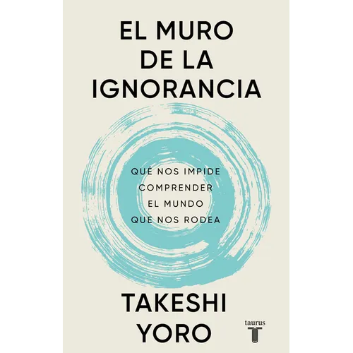 El Muro de la Ignorancia / The Wall of Ignorance