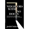 Neighbors with No Doors: The Truth about Homelessness, and How You Can Make a Difference