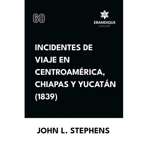 Incidentes de viaje en Centro América, Chiapas y Yucatán (1839)