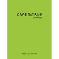 Cafe Gitane: 30 Years