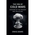 The Era Of Cold Wars