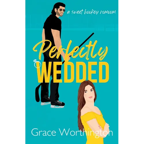 Perfectly Wedded: A Sweet Hockey RomCom