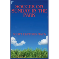 Soccer On Sunday In The Park