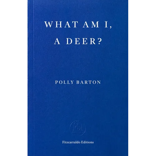 What Am I, a Deer?