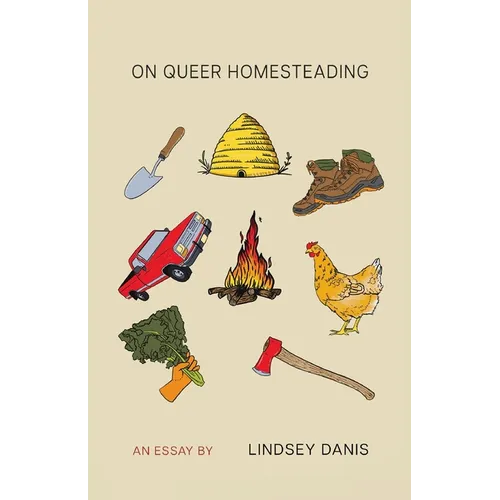 On Queer Homesteading