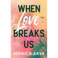 When Love Breaks Us