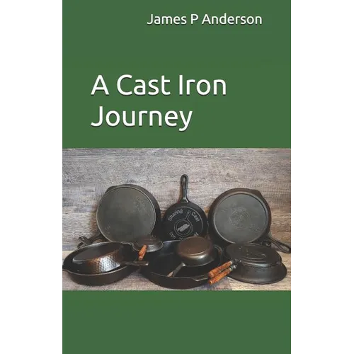 A Cast Iron Journey