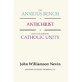 The Anxious Bench, Antichrist and the Sermon Catholic Unity