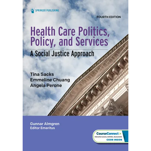 Health Care Politics, Policy, and Services: A Social Justice Approach