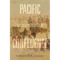 Pacific Confluence: Fighting Over the Nation in Nineteenth-Century Hawai'i Volume 69