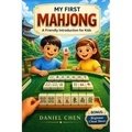 My First Mahjong: A Friendly Introduction to Mahjong for Kids