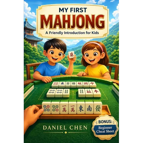 My First Mahjong: A Friendly Introduction to Mahjong for Kids