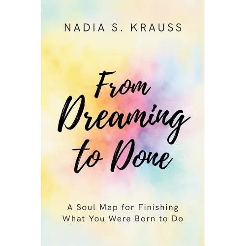 From Dreaming to Done