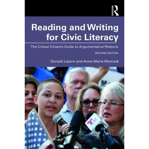 Reading and Writing for Civic Literacy: The Critical Citizen's Guide to Argumentative Rhetoric, Brief Edition