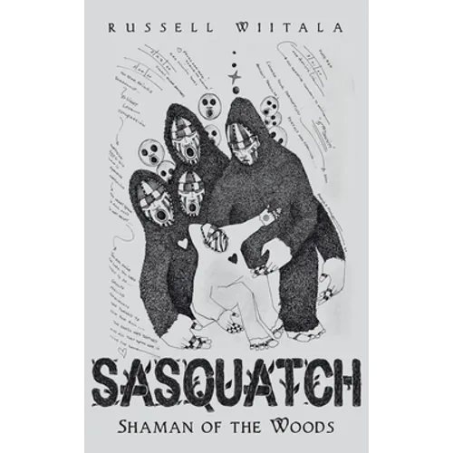 Sasquatch: Shaman of the Woods