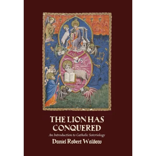 The Lion Has Conquered: An Introduction to Catholic Soteriology