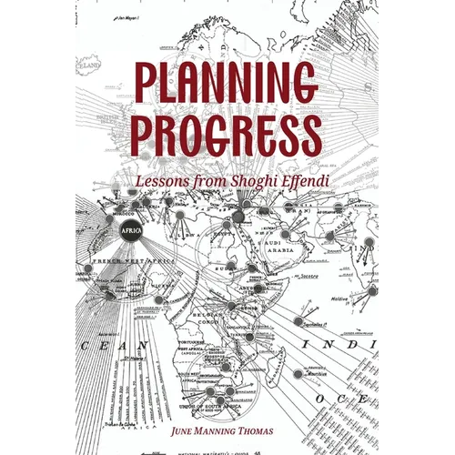 Planning Progress: Lessons from Shoghi Effendi